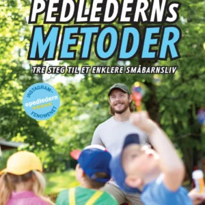 Pedlederns metoder - tre steg til et enklere småbarnsliv