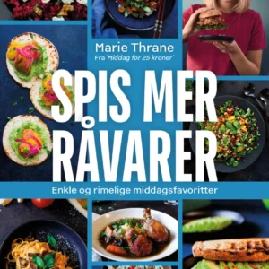 Spis mer råvarer - enkle og rimelige middagsfavoritter
